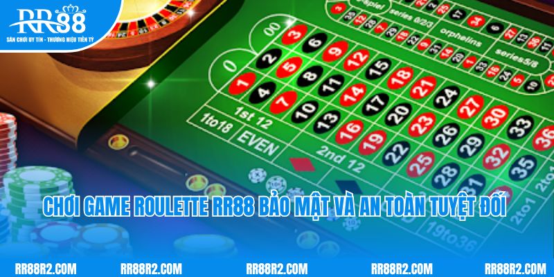 Chơi game Roulette RR88 bảo mật và an toàn tuyệt đối 100%