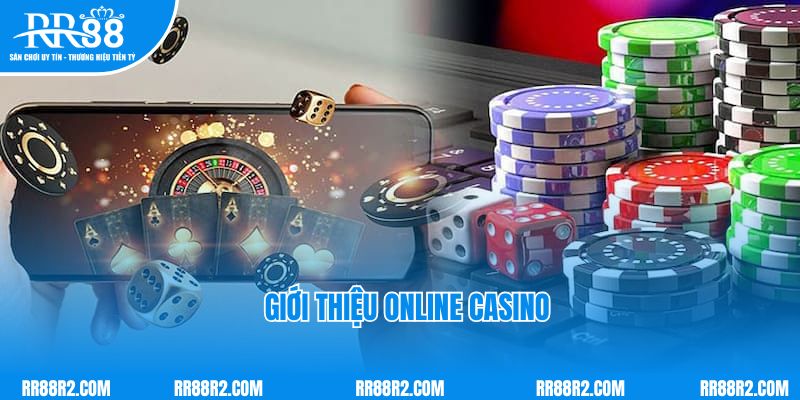    Giới thiệu Online Casino