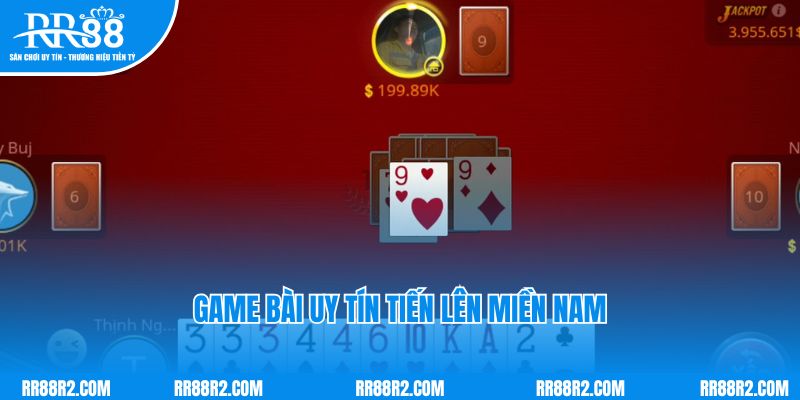 Game bài uy tín tiến lên miền Nam