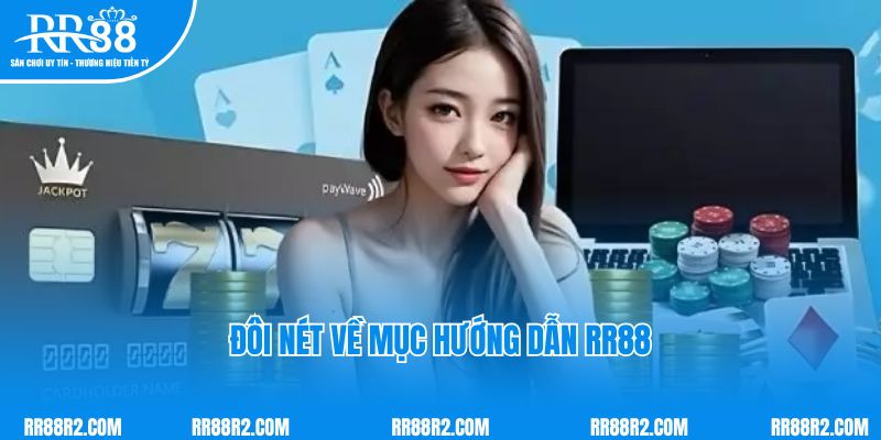 Đôi nét về mục hướng dẫn RR88